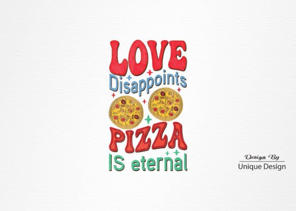 Anti Valentines Quote Pizza Sublimation3: A Graphic Design Asset for T-Shirt Designs