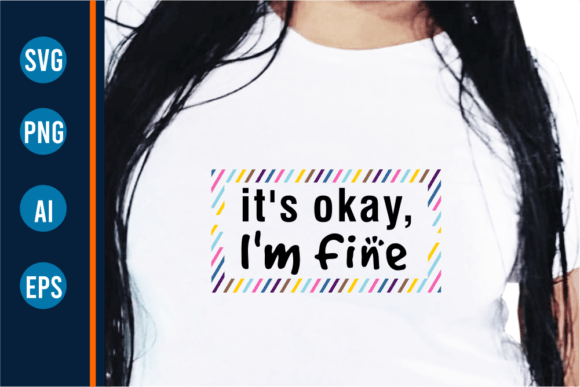 It’s Okay I’m Fine Graphics for Bloggers