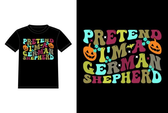 Pretend I’m a German Shepherd Halloween Graphics