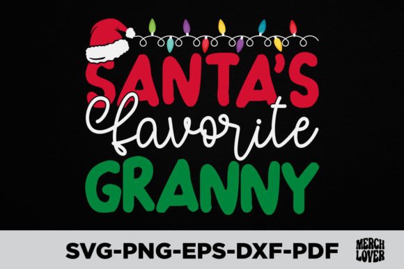 Santas Favorite Granny Christmas T-Shirt Graphics