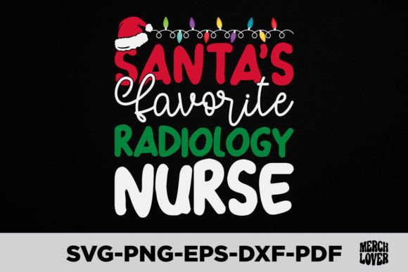 Santas Favorite Radiology Nurse Shirt Graphics